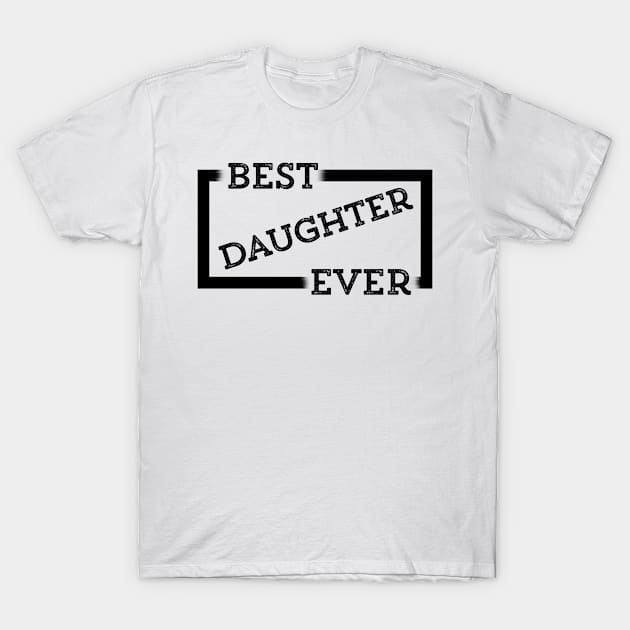Best Cool Daughter Ever T-Shirt by mendozar4